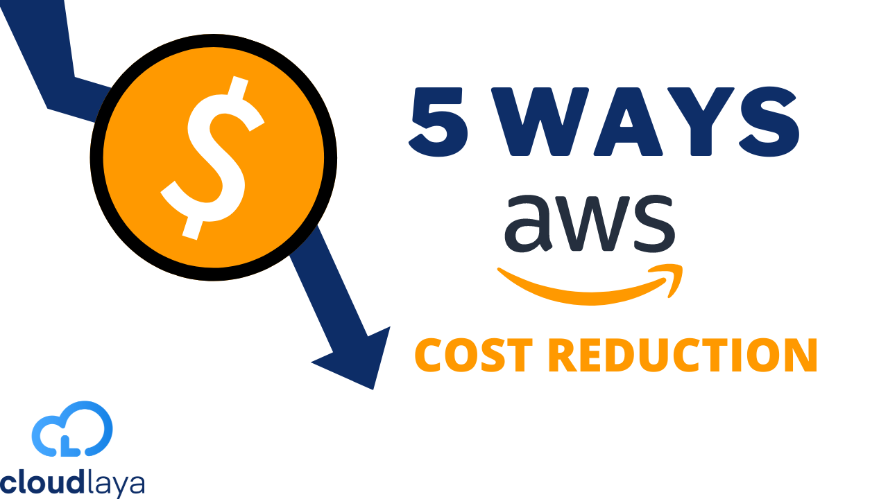 AWS Cost Optimization: 5 Best Practices to Reduce AWS Bill